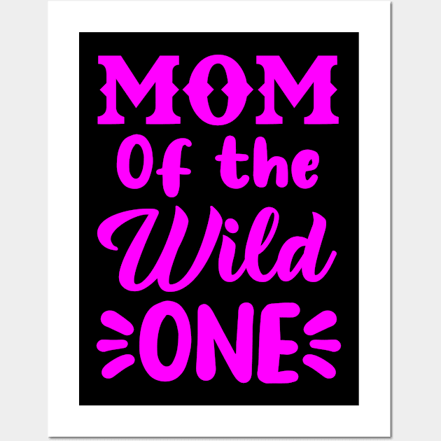 Mom of the Wild one Wall Art by Dynasty Arts